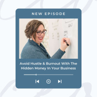 Avoid Hustle  Burnout With The Hidden Money In Your Business