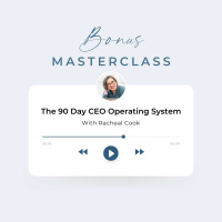 The 90 Day CEO Operating System Masterclass
