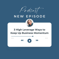 3 High Leverage Ways to Keep Up Business Momentum