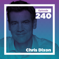 Chris Dixon on Blockchains, AI, and the Future of the Internet