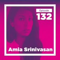 Amia Srinivasan on Utopian Feminism