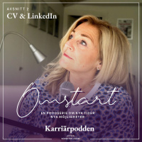 #171 OMSTART - Del 2 poddserien nya tider amp nya möjligheter: Linkedin och CV