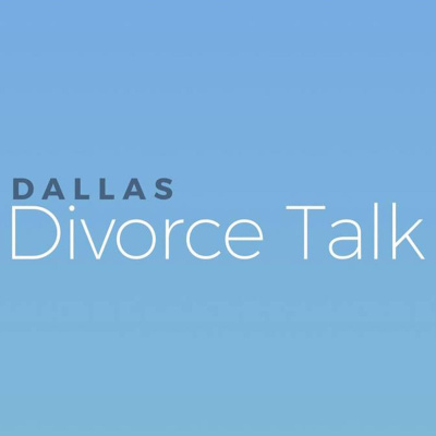 Dallas Divorce Talk