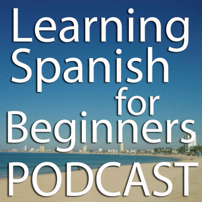Learning Spanish For Beginners Podcast
