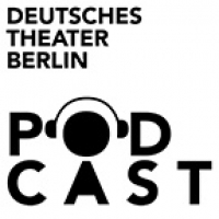 Podcast Deutsches Theater Berlin