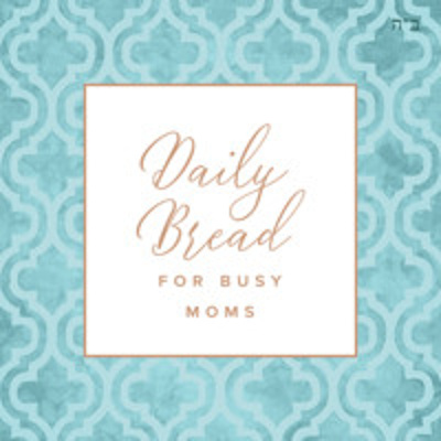 Daily Bread For Busy Moms