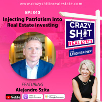 340 - Injecting Patriotism Into Real Estate Investing with Alejandro Szita