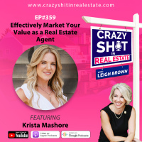 359 - Effectively Market Your Value as a Real Estate Agent with Krista Mashore