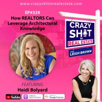 329 - How REALTORS Can Leverage Architectural Knowledge with Heidi Bolyard