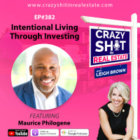 382 - Intentional Living Through Investing with Maurice Philogene