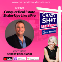 Conquer Real Estate Shake-Ups Like a Pro with Robert Kozlowski