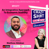 377 - An Integrative Approach To Economic Stability with Matthew Ablakan