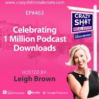 Celebrating 1 Million Downloads of Crazy Sh*t in Real Estate!