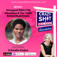 331 - Untapped REALTOR Education  The Truth Behind Real Estate with Schneika Stokes