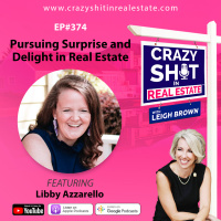 374 - Pursuing Surprise and Delight in Real Estate with Libby Azzarello