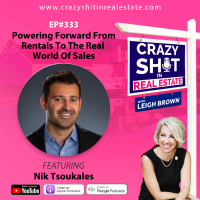 333 - Powering Forward From Rentals To The Real World Of Sales with Nik Tsoukales