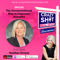 330 - The Unconventional Way to Empower Investors with Heather Dreves