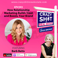 393 - How Relationship Marketing Builds Trust and Boosts Your Brand with Barb Betts