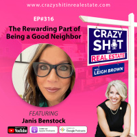316 - The Rewarding Part of Being a Good Neighbor with Janis Benstock