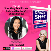 363 - Shocking Real Estate Policies Realtors® Should Know with Nikki Raichart