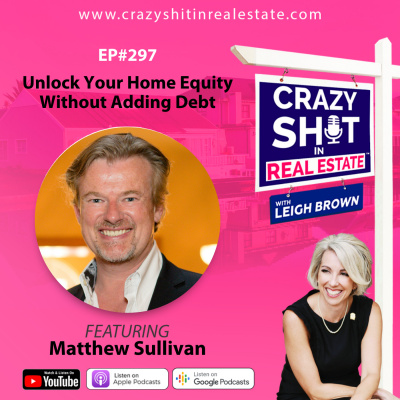 Crazy Sh*t In Real Estate With Leigh Brown