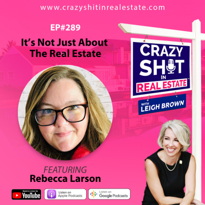 Crazy Sh*t In Real Estate With Leigh Brown