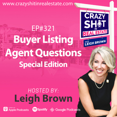 Crazy Sh*t In Real Estate With Leigh Brown