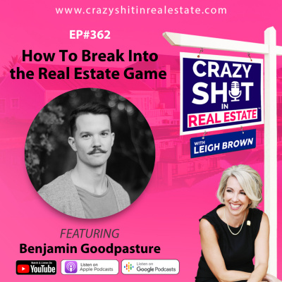 Crazy Sh*t In Real Estate With Leigh Brown