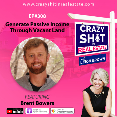 Crazy Sh*t In Real Estate With Leigh Brown