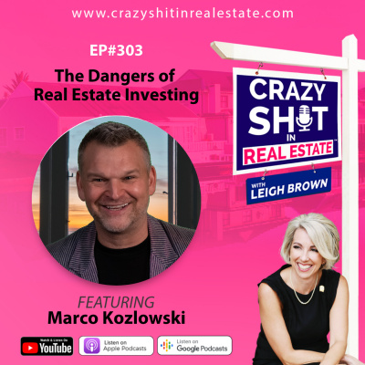 Crazy Sh*t In Real Estate With Leigh Brown