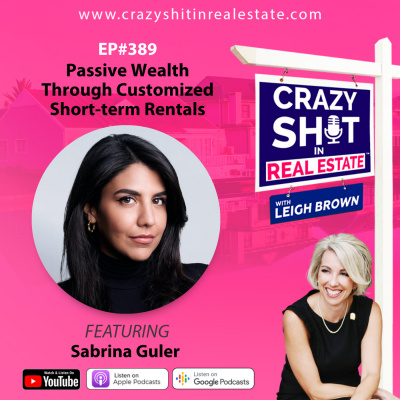 Crazy Sh*t In Real Estate With Leigh Brown