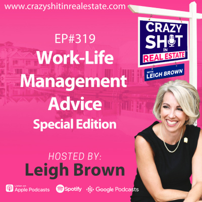 Crazy Sh*t In Real Estate With Leigh Brown
