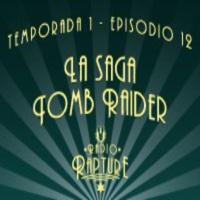 Episodio 1x12: La Saga Tomb Raider