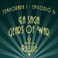 Episodio 1x06: La saga Gears of War