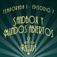 Episodio 1x07: Sandbox y Mundos abiertos