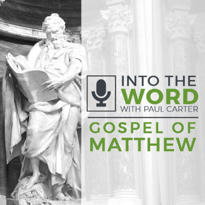 Into The Word With Paul Carter
