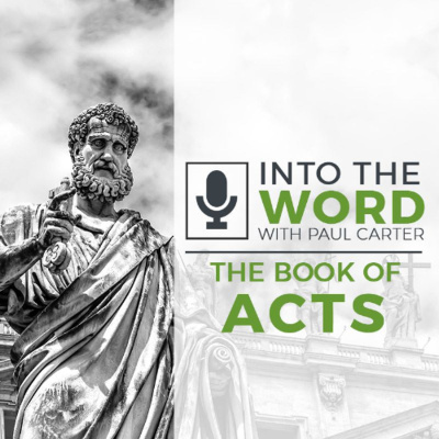 Into The Word With Paul Carter