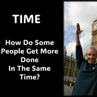 Time…Why can some people do MORE in the SAME time