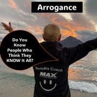 Arrogance…Do You Know People Who Think They Know It All...with Rowie McEvoy