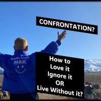 CONFRONTATION…How To Love It, Ignore It Or Live Without It ...with Rowie McEvoy
