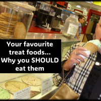 Your Favourite treat foods…Why you should or should not eat them