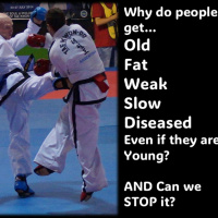 Old, Fat, Weak, Tired, Diseased- Why are so many people