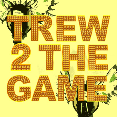 Its New Orleans: Trew 2 The Game