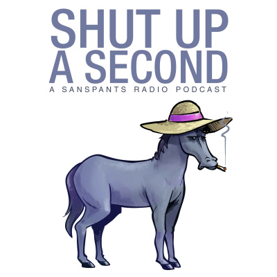 Shut Up A Second