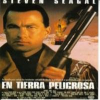 En Tierra Peligrosa - On Deadly Ground (Acción 1994)
