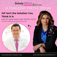 IVF Isnt the Solution You Think It Is: A Brave Conversation with Dr. Zaher Merhi, MD