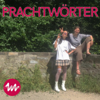 Prachtwörter Folge 1