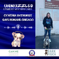 Unmuzzled: A Pawdcast with Cynthia Bathhurst the Founder of Safe Humane Chicago