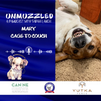 Unmuzzled: A Pawdcast with Mary from Cage to Couch