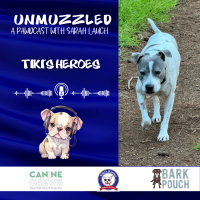 Unmuzzled: A Pawcast with Cary, Tikis Hero!
